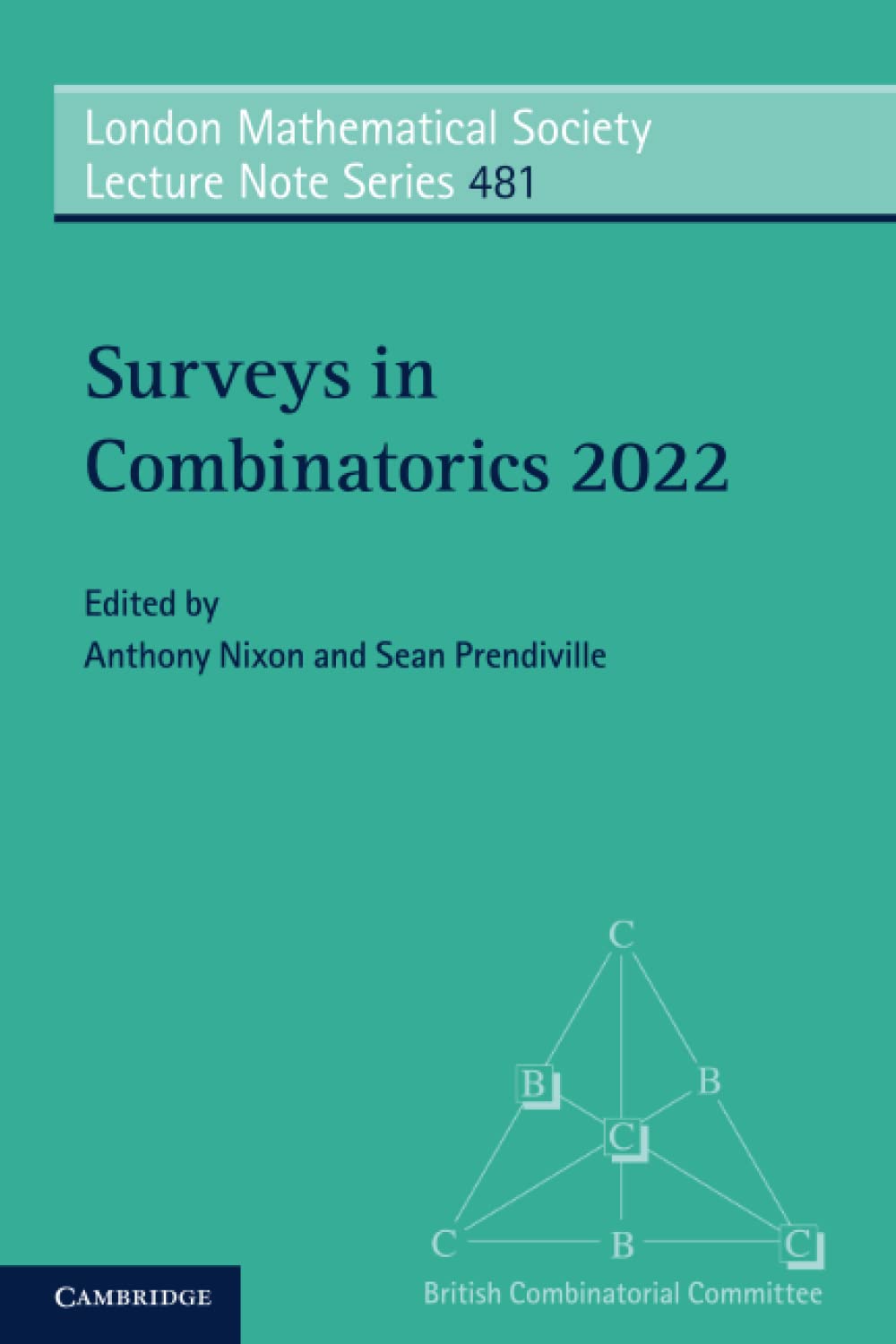 Buy Surveys in Combinatorics 2022: 481 (London Mathematical Society Lecture Note Series, Series Number 481) — BookShops.in