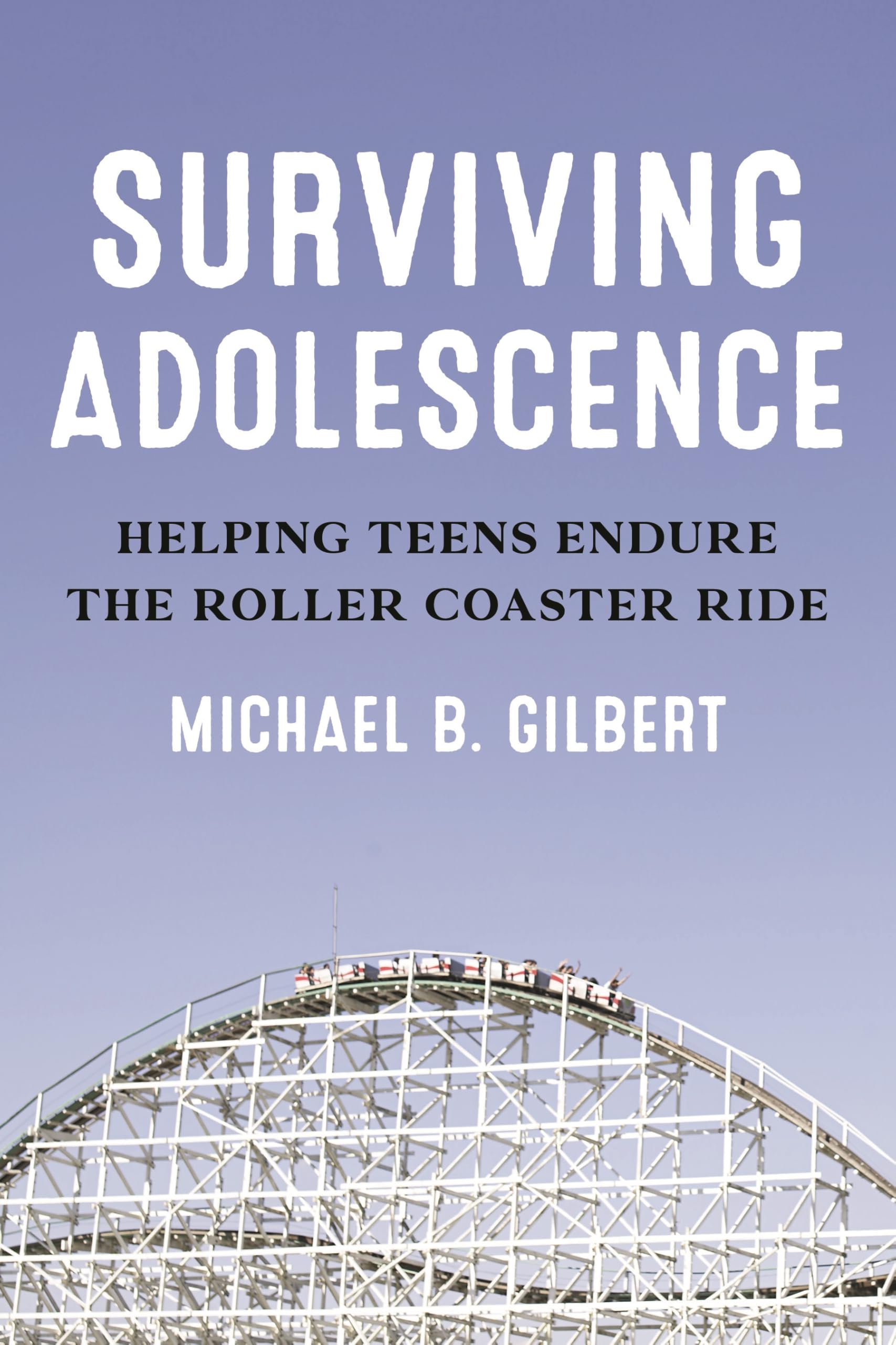 Buy Surviving Adolescence by Michael B. Gilbert — BookShops.in