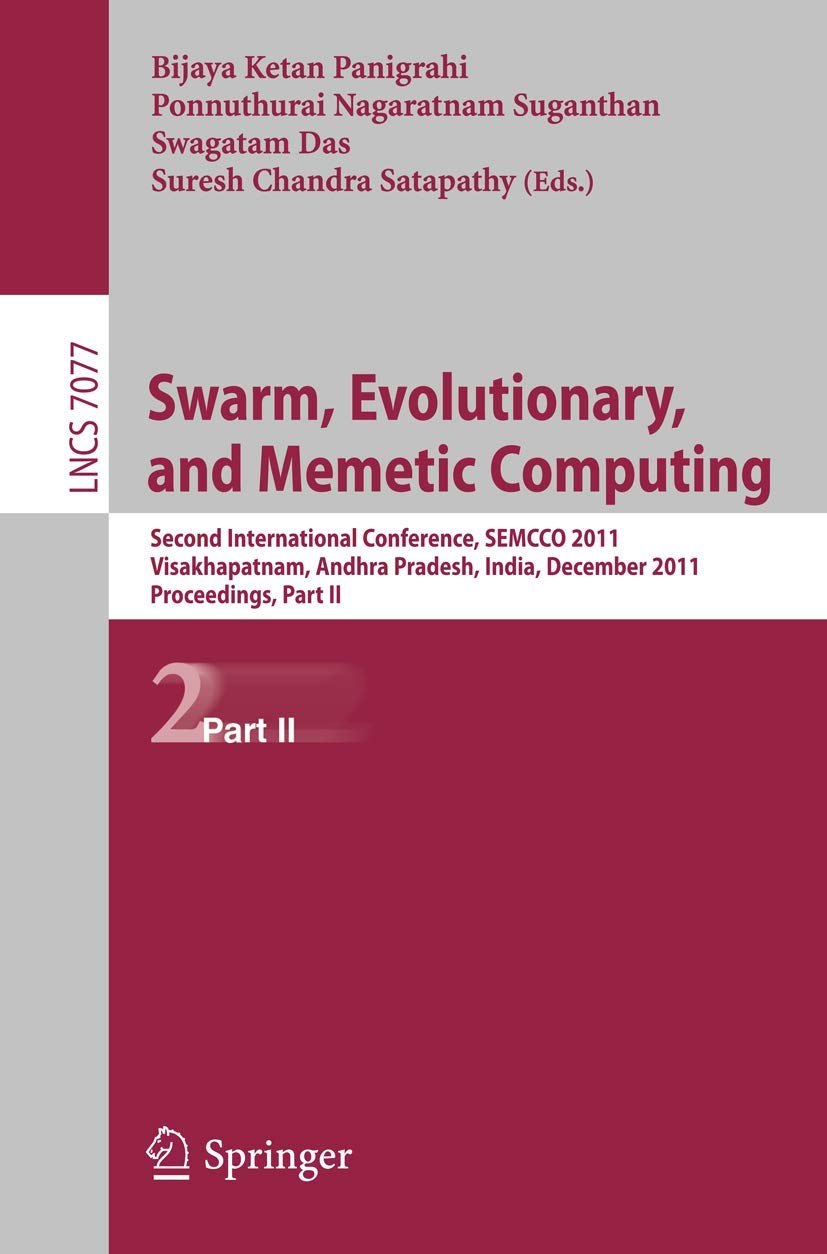 Buy Swarm, Evolutionary, and Memetic Computing, Part II: Second International Conference, SEMCCO 2011, Visakhapatnam, India, December 19-21, 2011, ... Computer Science and General Issues) — BookShops.in