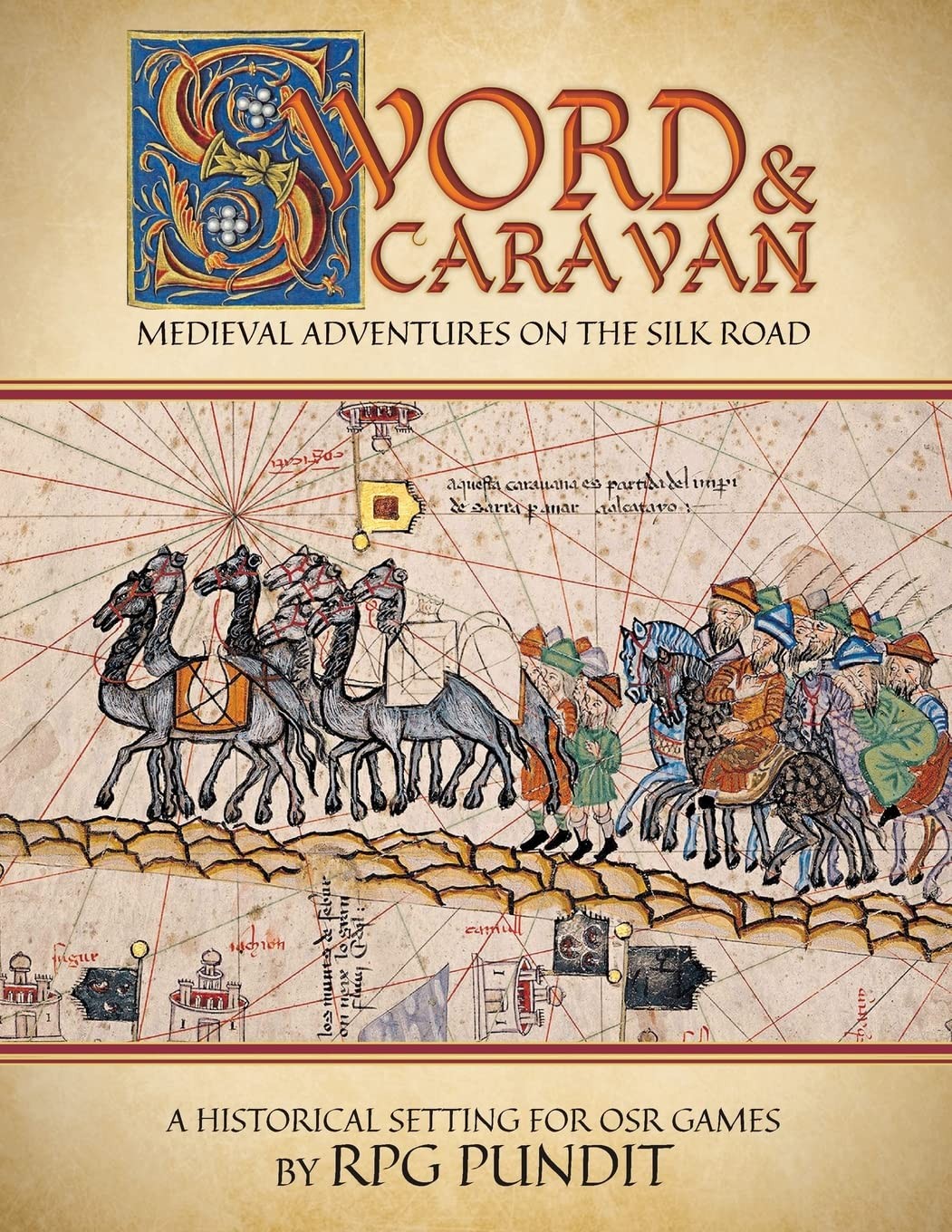 Buy Sword & Caravan by Rpg Pundit – OSR Silk Road Setting — BookShops.in