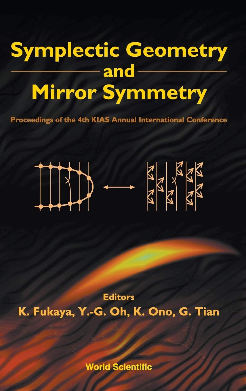 Buy Symplectic Geometry and Mirror Symmetry: Proceedings of the 4th Kias Annual International Conference Seoul, South Korea 14 - 18 August 2000 — BookShops.in