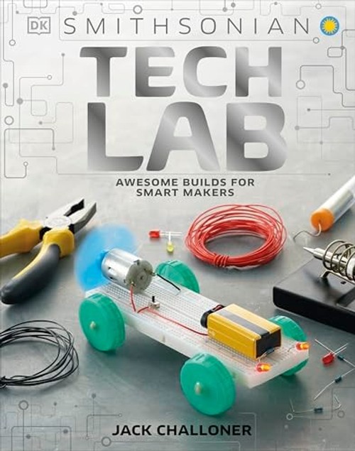 Tech Lab: Awesome Builds for Smart Makers – Jack Challoner – DK Publishing view 2