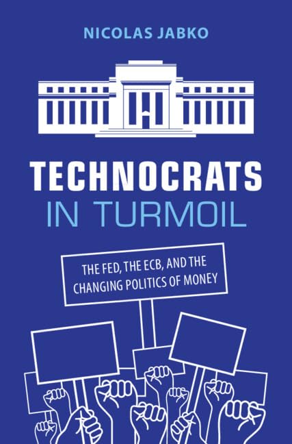 Buy Technocrats in Turmoil: The Fed, the ECB, and the Changing Politics of Money — BookShops.in