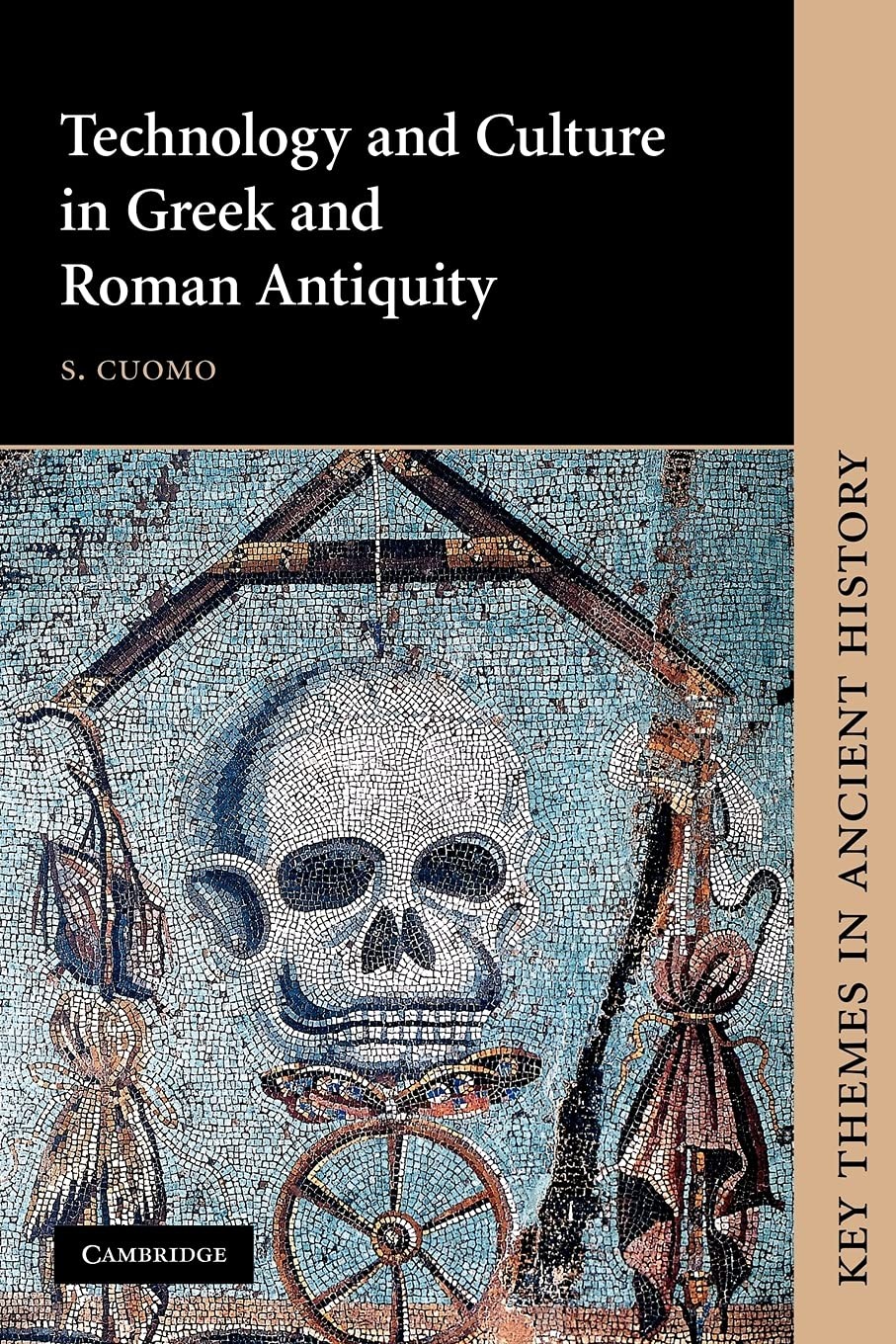 Buy Technology and Culture in Greek and Roman Antiquity (English, S. Cuomo) — BookShops.in