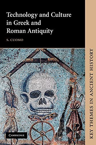 Technology and Culture in Greek and Roman Antiquity (English, S. Cuomo) view 2