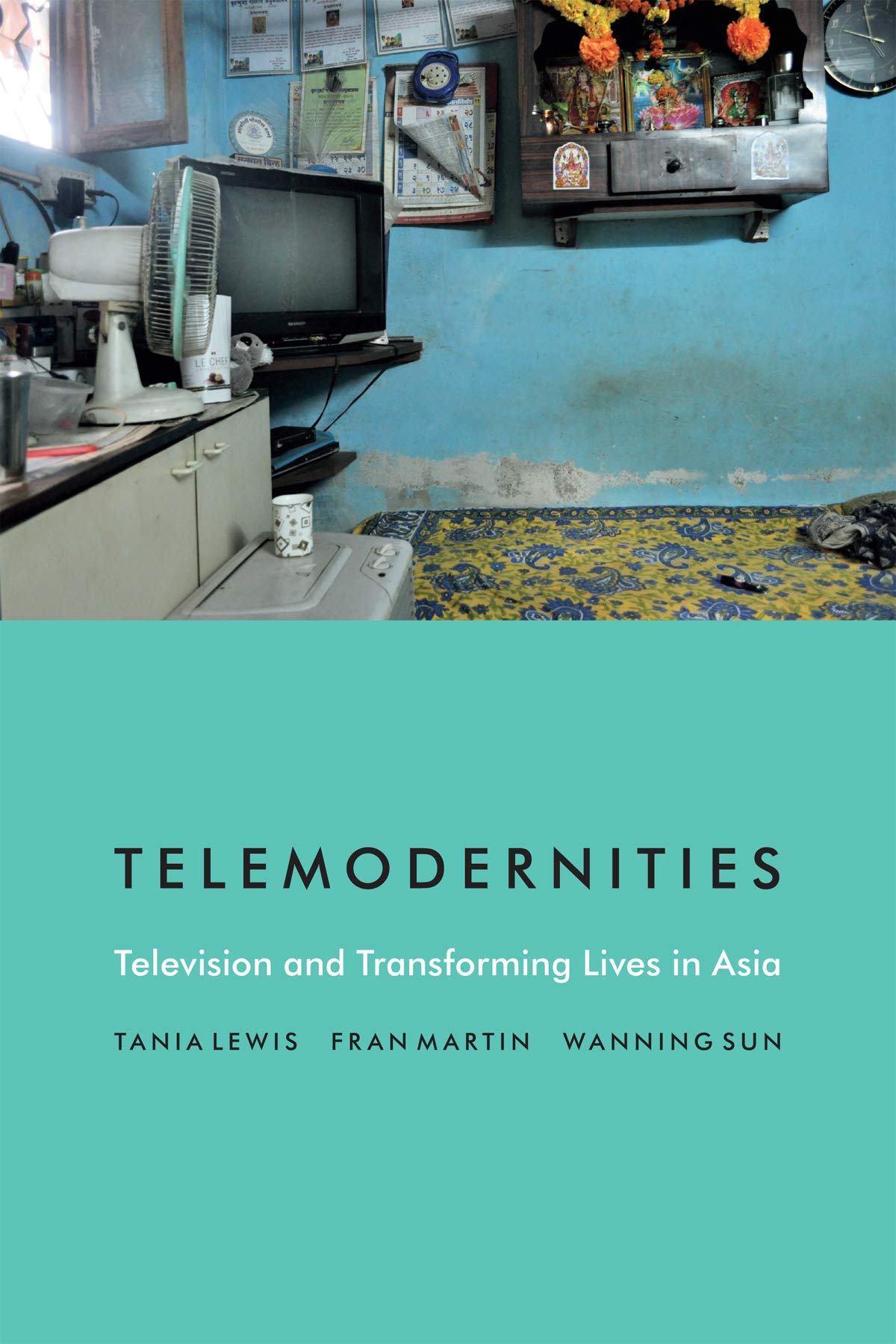 Buy Telemodernities: Television and Transforming Lives in Asia (Console-ing Passions) — BookShops.in