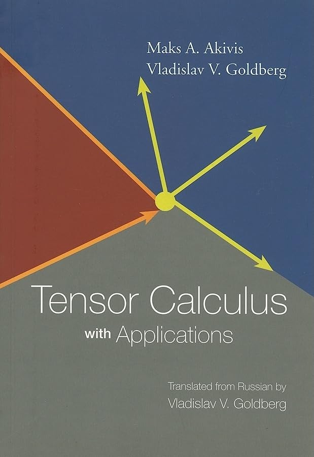 Buy Tensor Calculus with Applications (English, Vladislav V. Goldberg | Maks A. Akivis) — BookShops.in