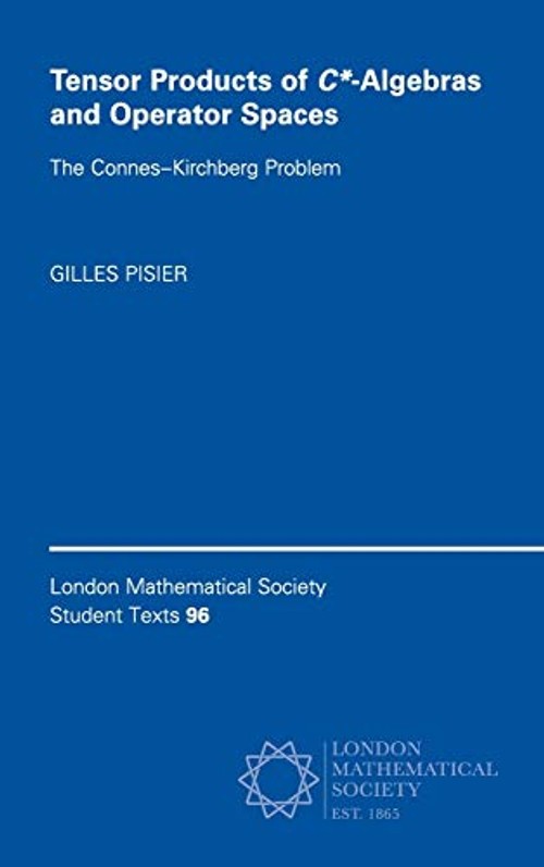 Tensor Products of C*-Algebras and Operator Spaces: The Connes–Kirchberg Problem by Gilles Pisier view 2