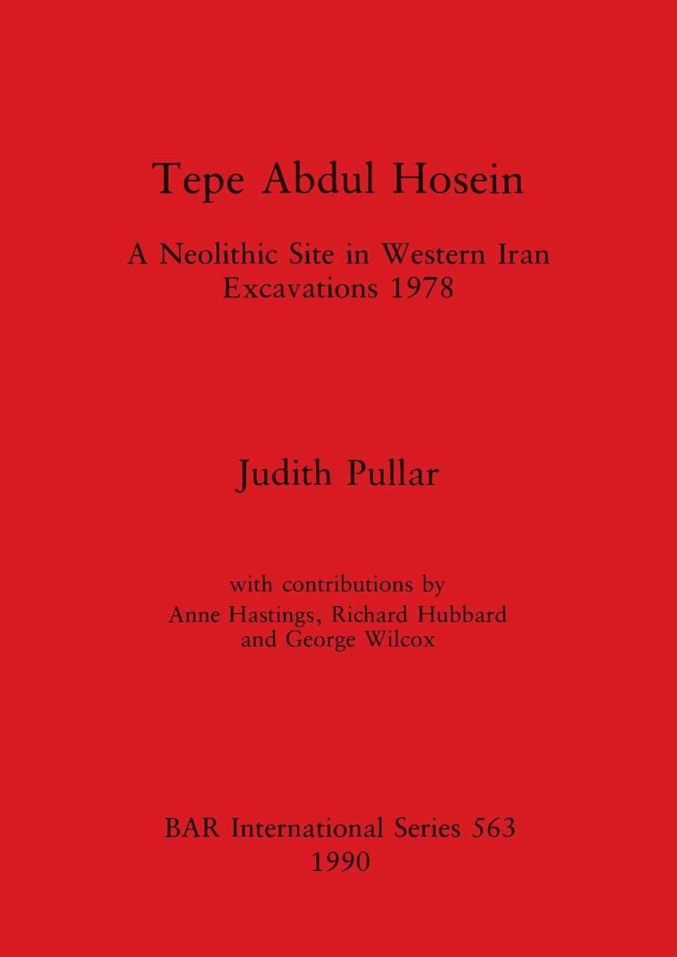 Buy Tepe Abdul Hosein: A Neolithic Site in Western Iran Excavati — BookShops.in