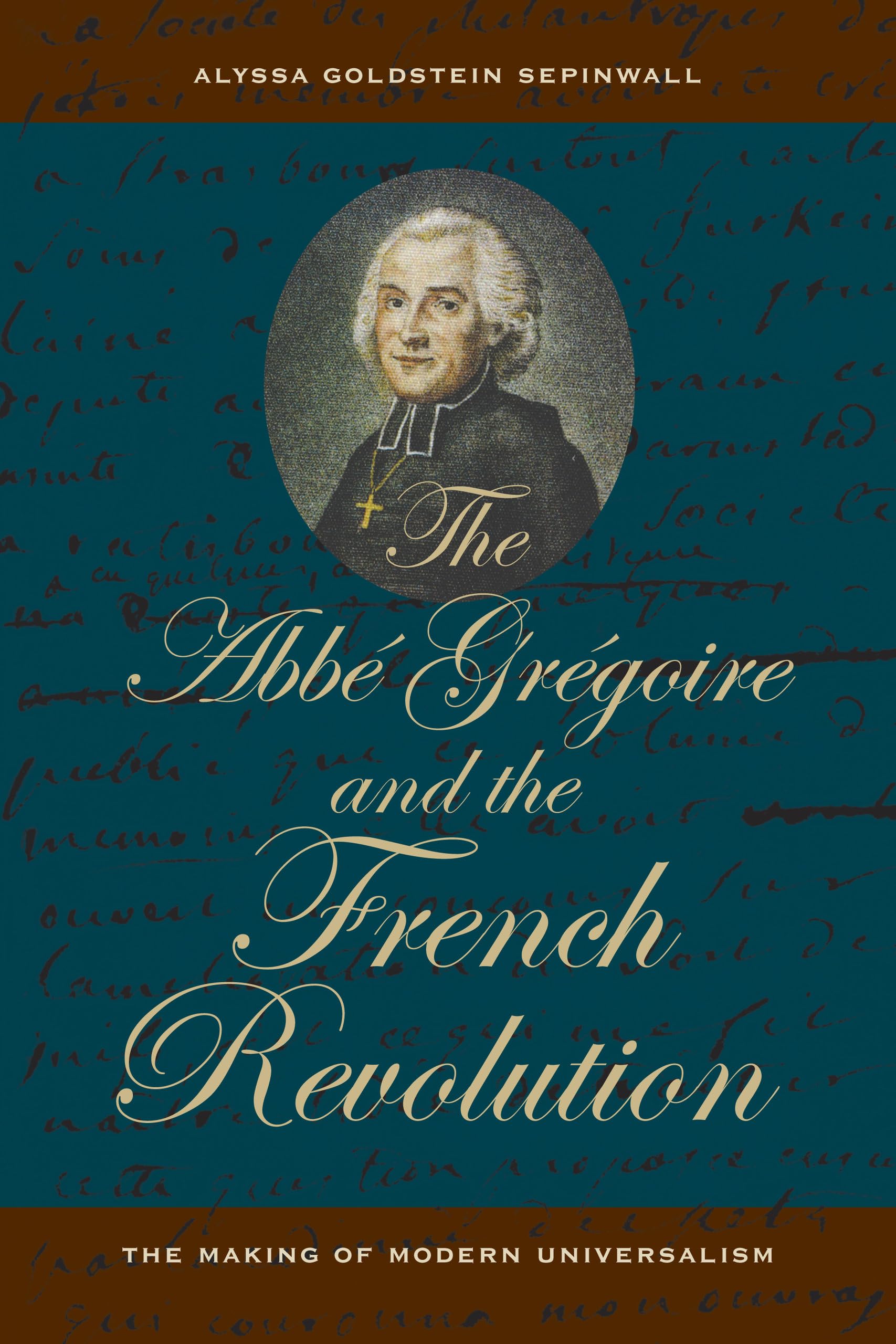 Buy The Abbe Gregoire And The French Revolution by Sepinwall — BookShops.in