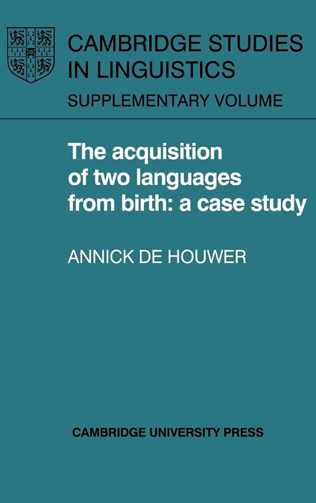 Buy The Acquisition of Two Languages from Birth: A Case Study (Cambridge Studies in Linguistics) — BookShops.in