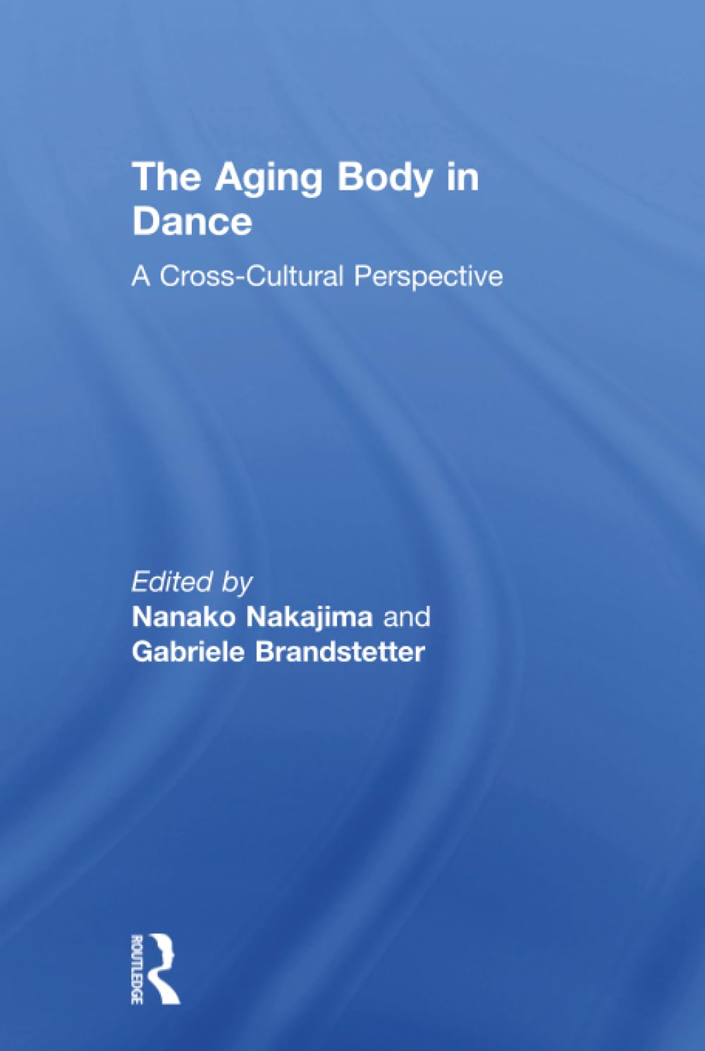 Buy The Aging Body in Dance by Nanako Nakajima — BookShops.in