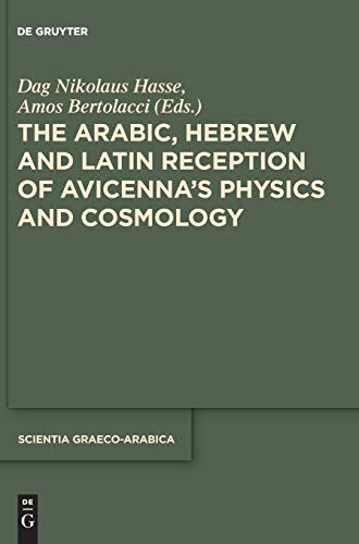 The Arabic, Hebrew and Latin Reception of Avicenna's Physics and Cosmology: 23 (Scientia Graeco-Arabica, 23) view 2
