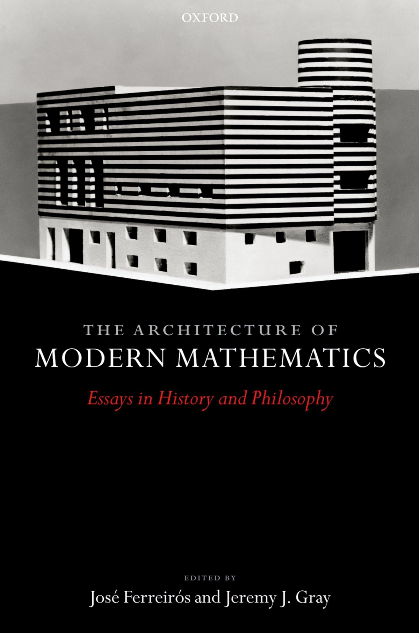 Buy Architecture of Modern Mathematics by J. Ferreiros — BookShops.in