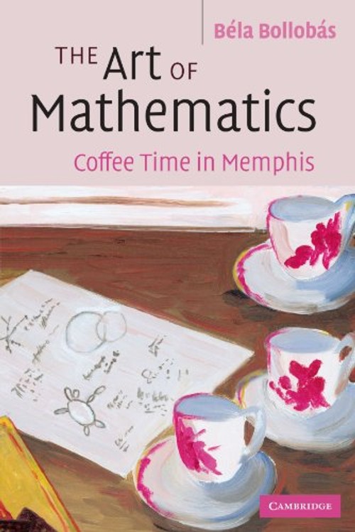 The Art of Mathematics: Coffee Time in Memphis – Bela Bollobas view 2