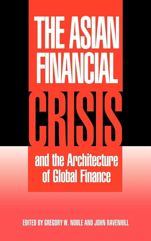 Buy The Asian Financial Crisis and the Architecture of Global Finance (English, John Ravenhill | Gregory W. Noble | Noble Gregory W.) — BookShops.in