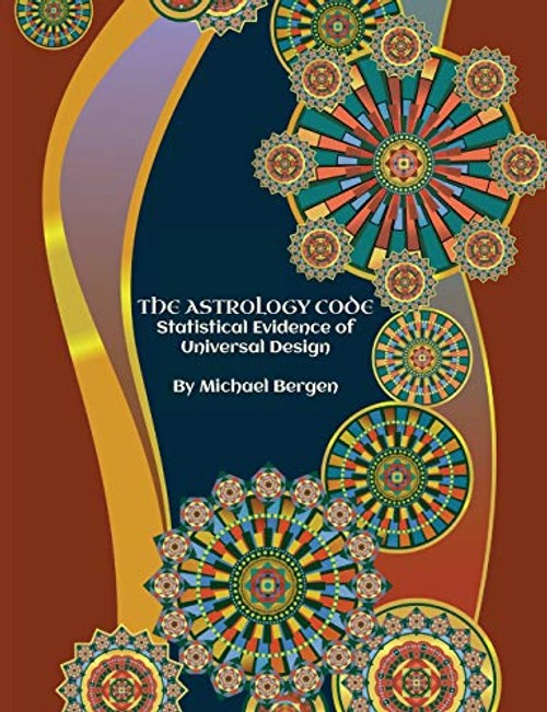 The Astrology Code: Evidence-Based Astrology Research by Michael Bergen view 2
