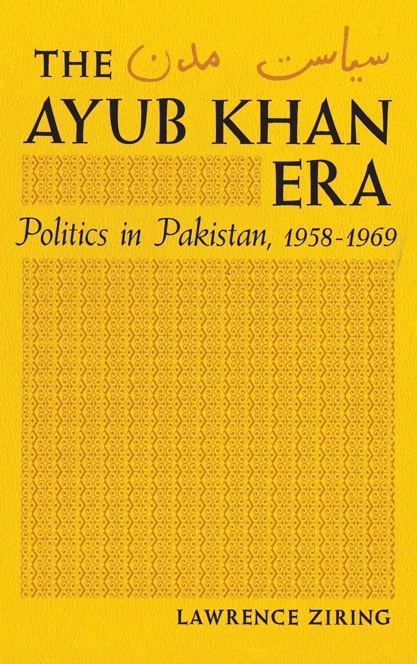 Buy The Ayub Khan Era (English, Lawrence Ziring) — BookShops.in