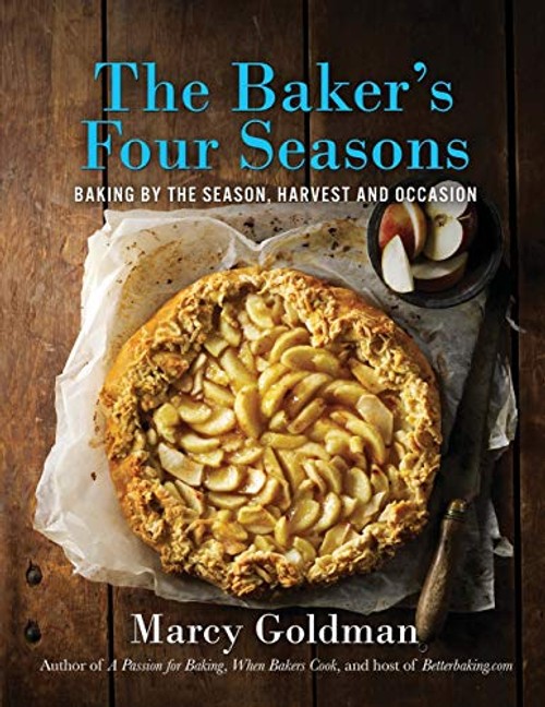 The Baker's Four Seasons – Seasonal Baking Cookbook by Marcy Goldman view 2