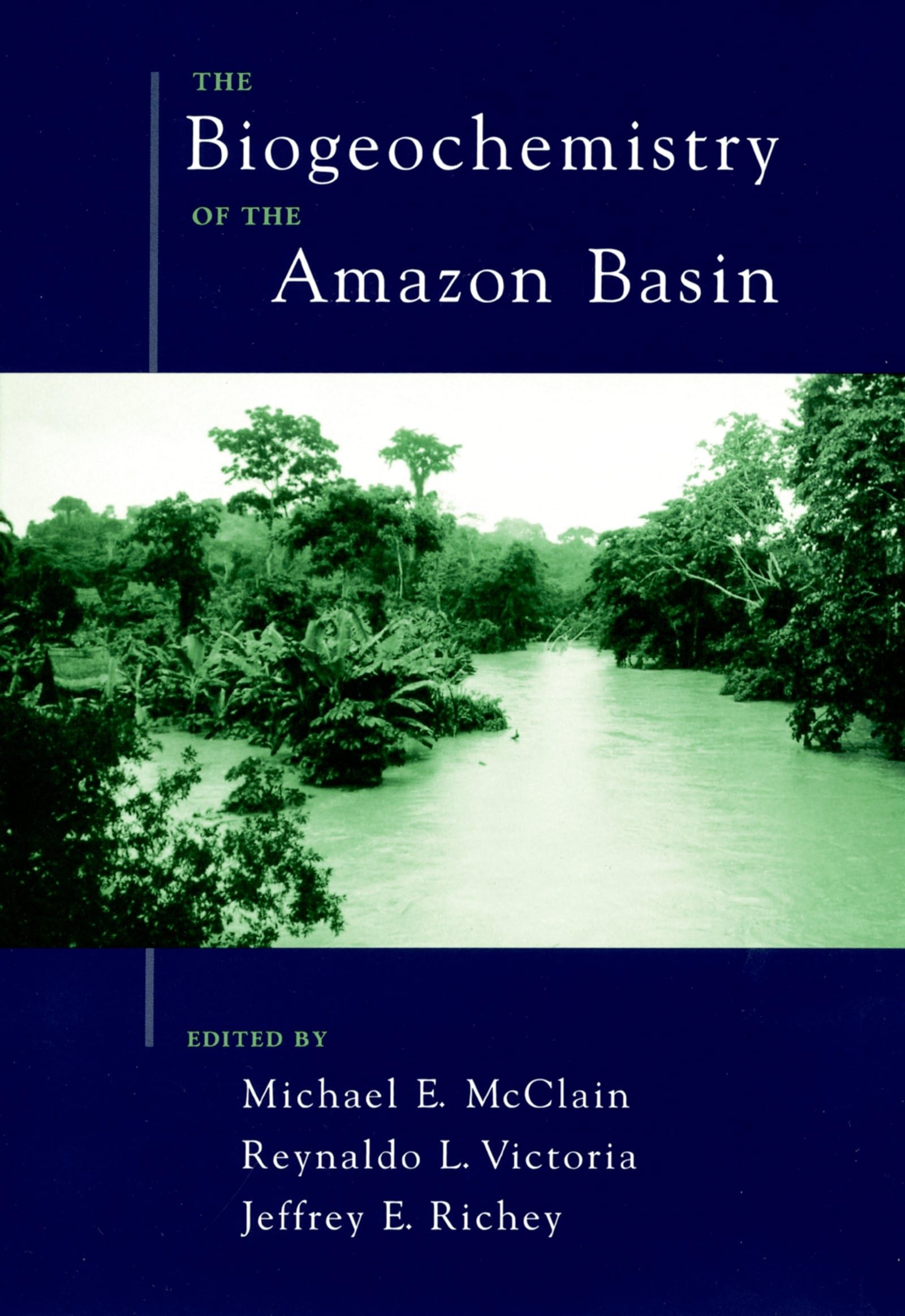 Buy The Biogeochemistry of the Amazon Basin by McClain — BookShops.in