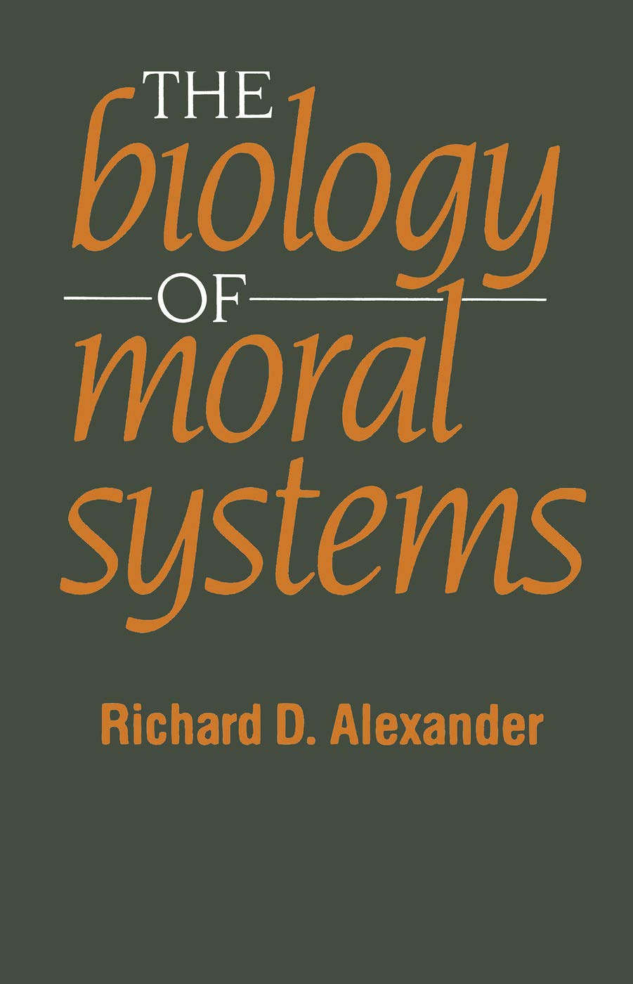 Buy The Biology of Moral Systems by Richard Alexander — BookShops.in
