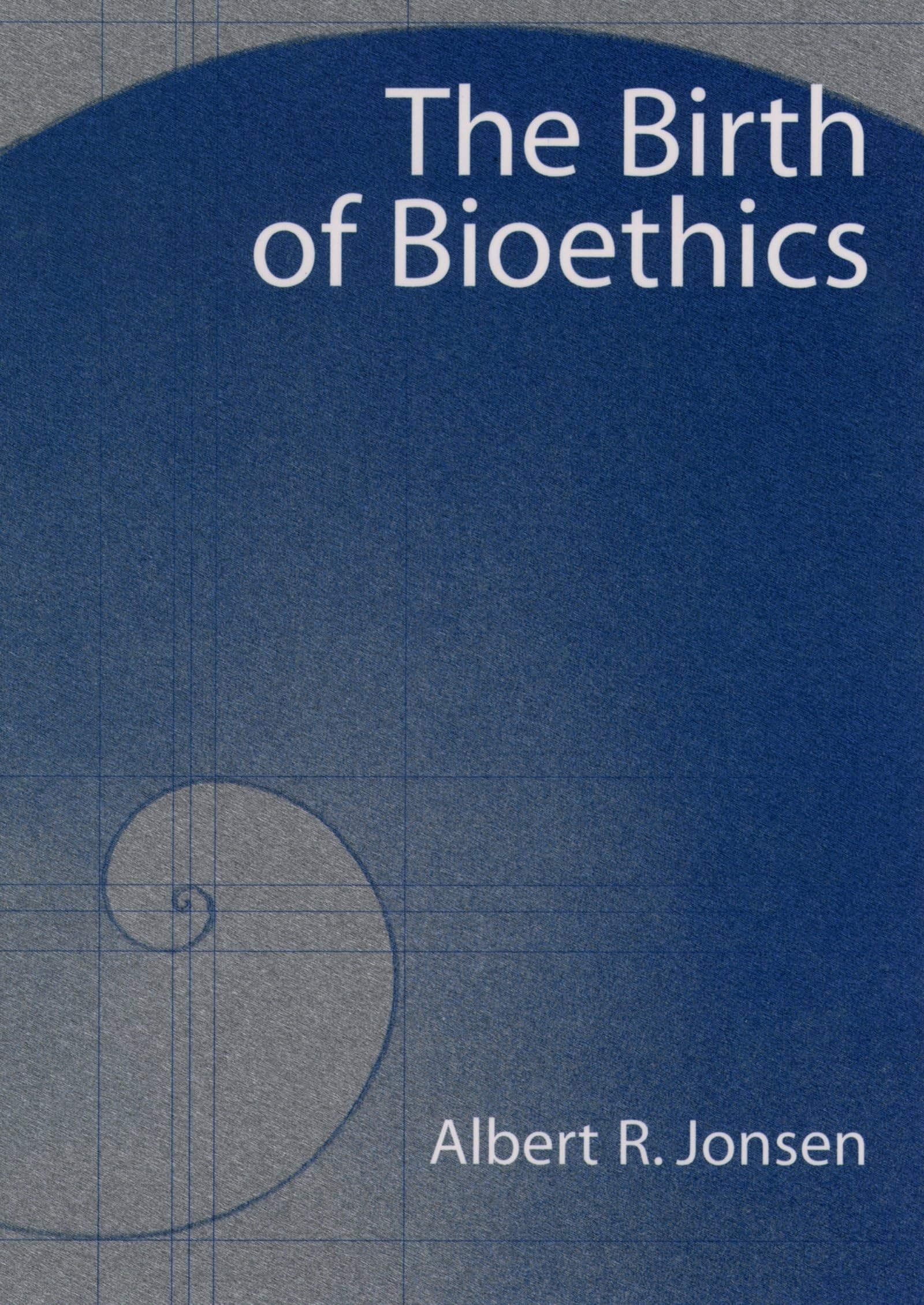 Buy The Birth of Bioethics by Albert R. Jonsen — BookShops.in