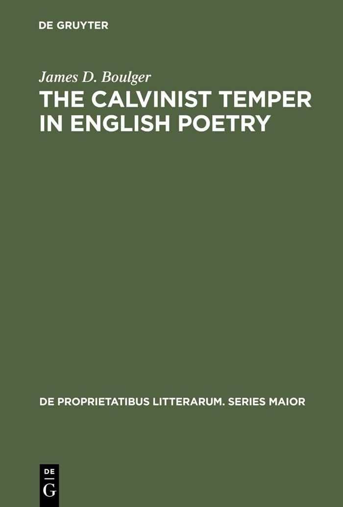 Buy The Calvinist Temper in English Poetry: 21 by James D. Boulg — BookShops.in