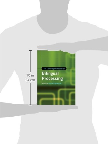 The Cambridge Handbook of Bilingual Processing (Cambridge Handbooks in Language and Linguistics) view 4