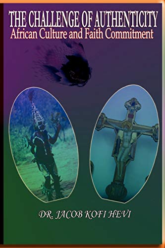 The Challenge of Authenticity: African Cultural and Faith Commitment view 2