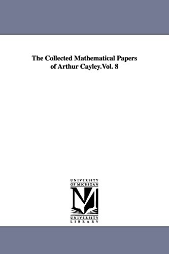 The Collected Mathematical Papers of Arthur Cayley.Vol. 8 view 2