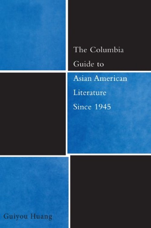 The Columbia Guide to Asian American Literature Since 1945 – Guiyou Huang view 2