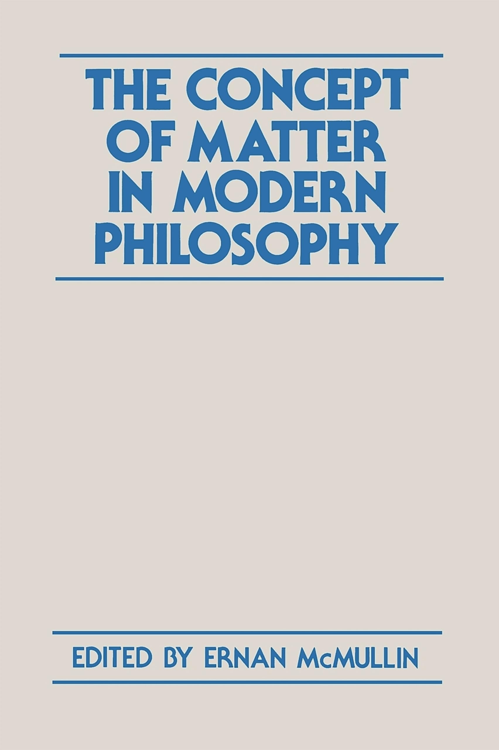 Buy The Concept of Matter in Modern Philosophy (English, Ernan McMullin) — BookShops.in