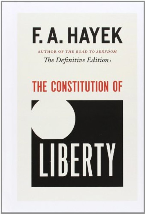 The Constitution of Liberty: The Definitive Edition by F. A. Hayek view 2