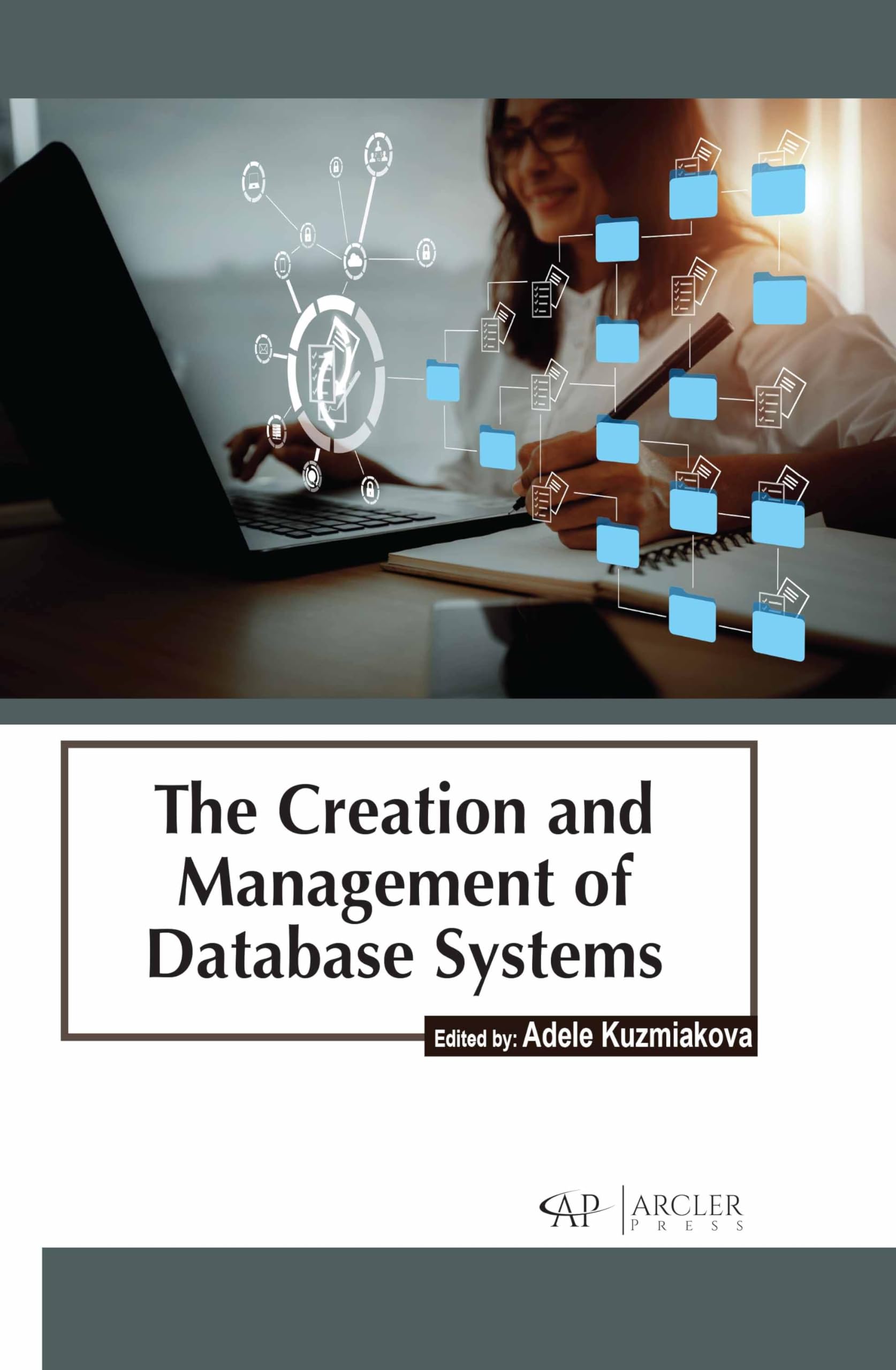 Buy The Creation and Management of Database Systems by Adele Kuz — BookShops.in