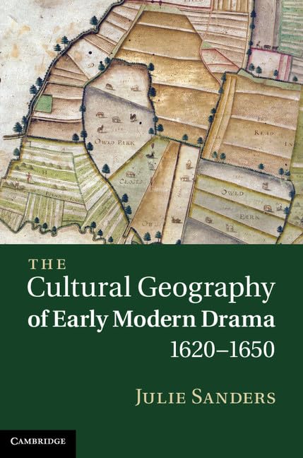 Buy The Cultural Geography of Early Modern Drama, 1620–1650 by J — BookShops.in
