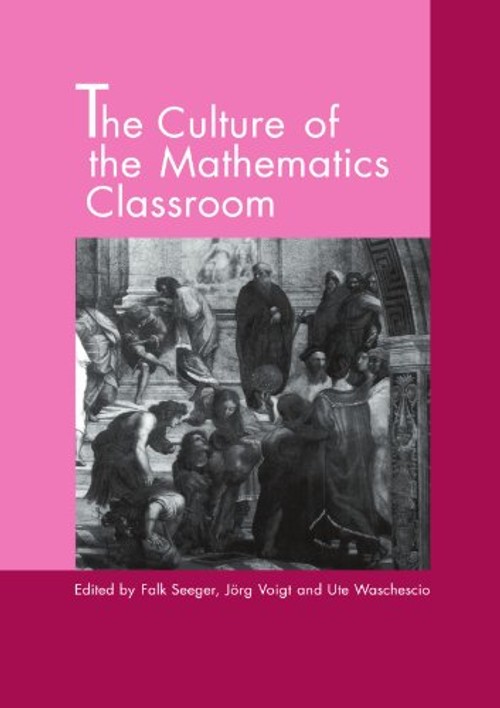 The Culture of the Mathematics Classroom by Falk Seeger – Cambridge University Press view 2