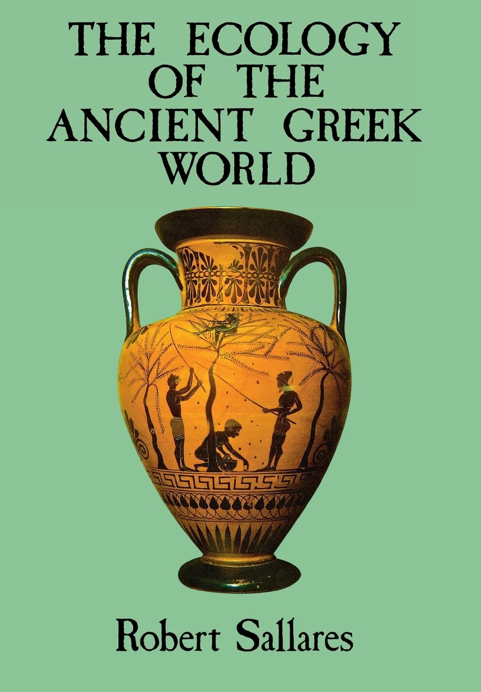 Buy Ecology of the Ancient Greek World by Robert Sallares — BookShops.in
