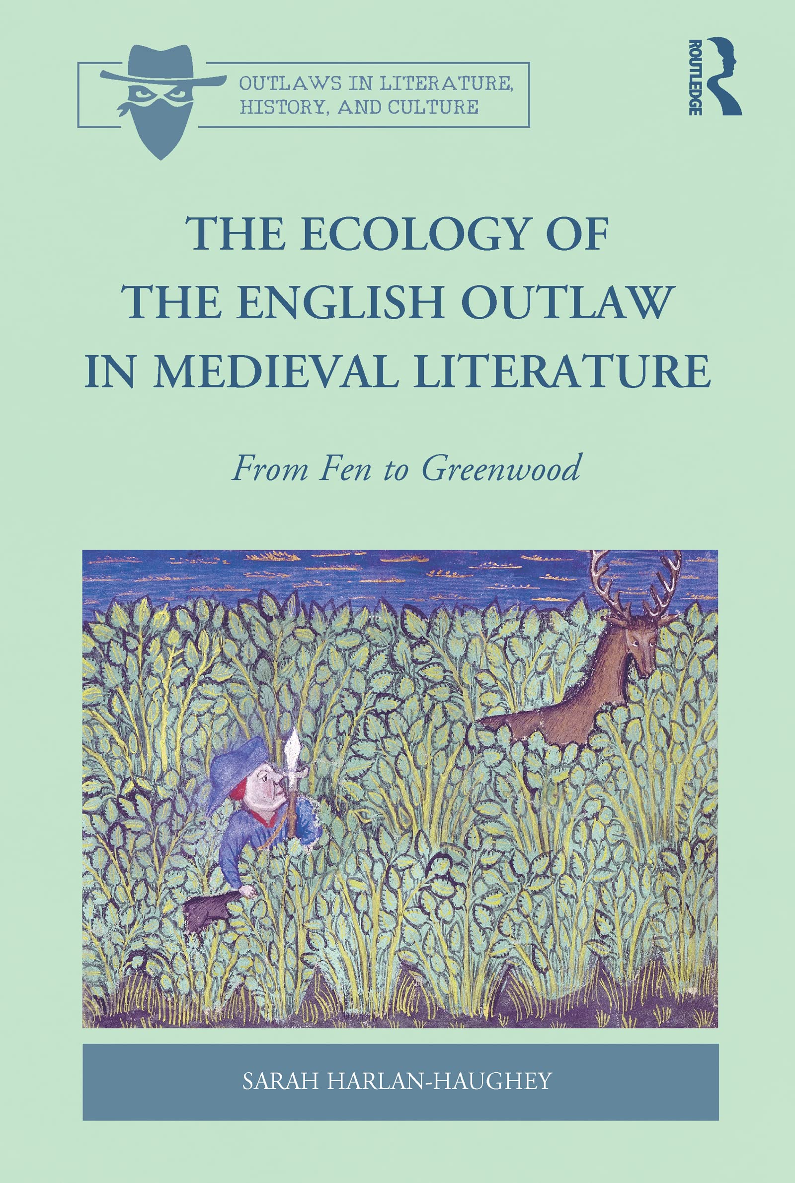 Buy Ecology of the English Outlaw by Sarah Harlan-Haughey — BookShops.in