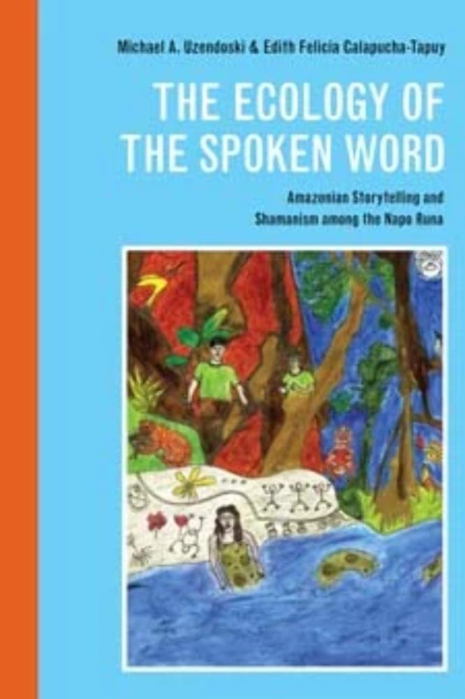 Buy The Ecology of the Spoken Word by Michael Uzendoski — BookShops.in