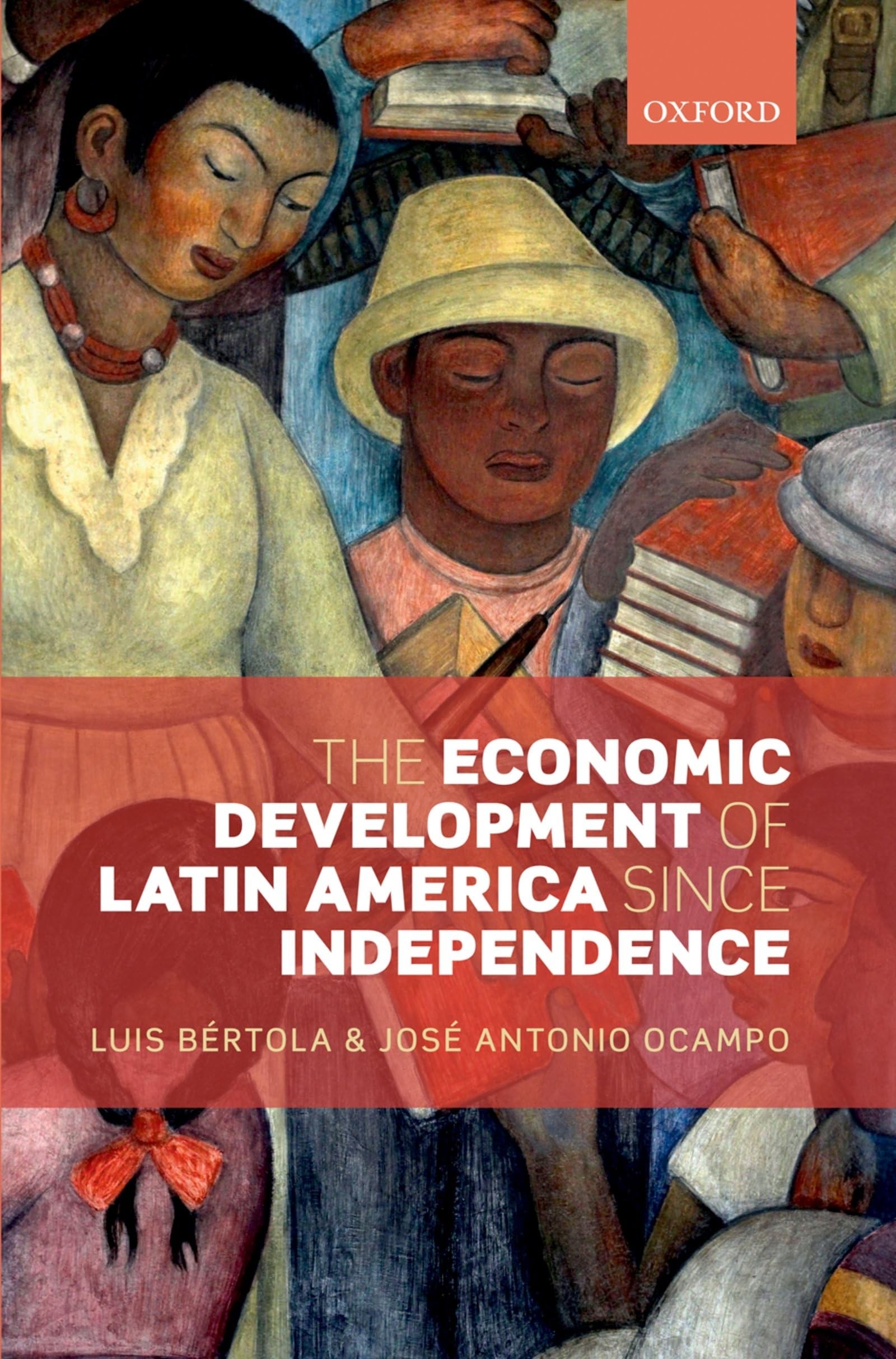 Buy The Economic Development of Latin America Since Independence (English, Luis Bertola | Jose Antonio Ocampo) — BookShops.in