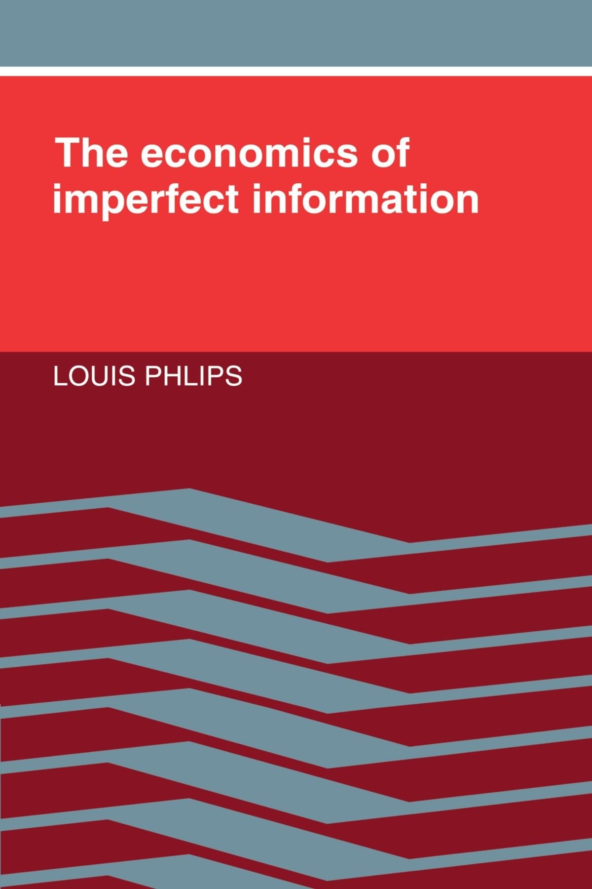Buy The Economics of Imperfect Information (English, Louis Phlips) — BookShops.in