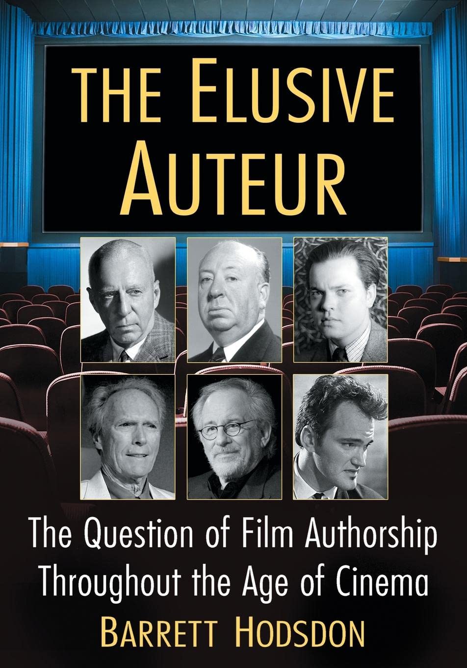 Buy The Elusive Auteur: The Question of Film Authorship Througho — BookShops.in