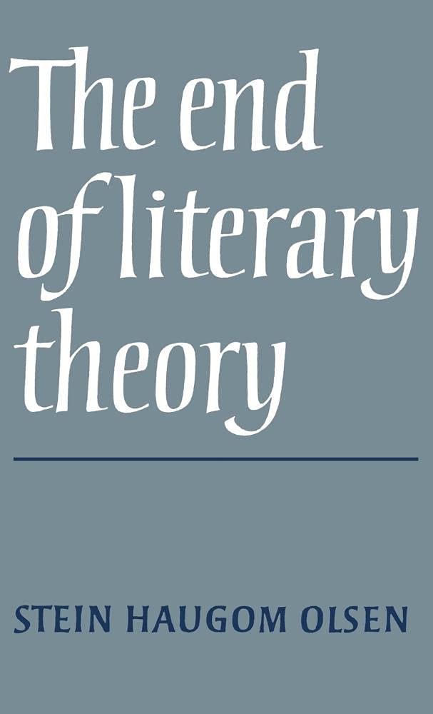 Buy The End of Literary Theory by Stein Haugom Olsen — BookShops.in