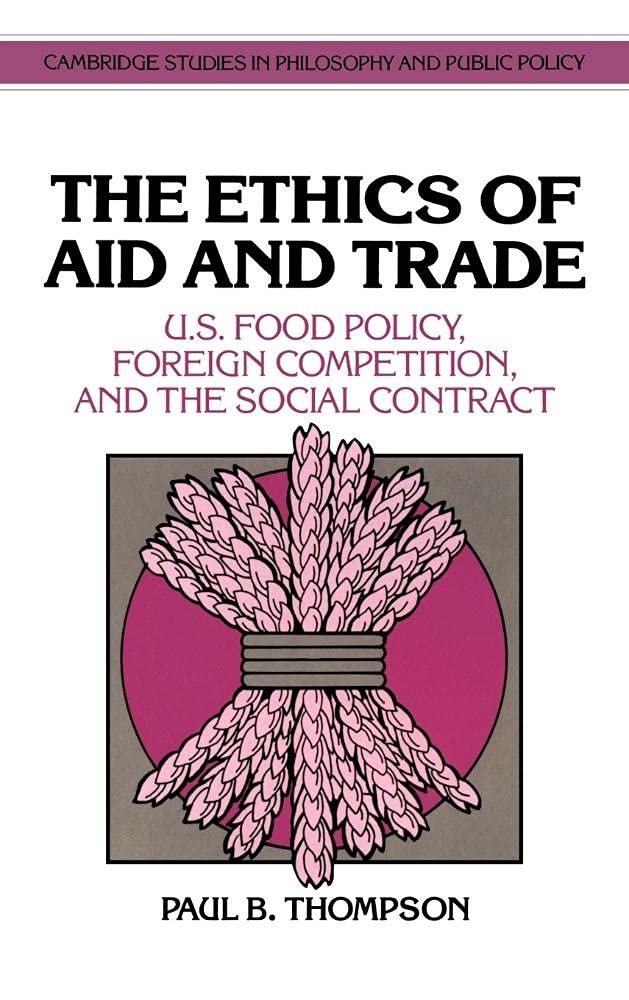 Buy The Ethics of Aid and Trade (English, Paul B. Thompson | Douglas MacLean | Doug MacLean) — BookShops.in
