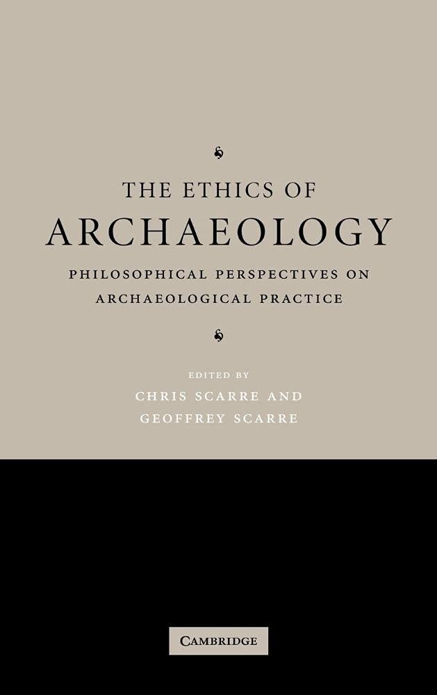 Buy The Ethics of Archaeology (English, Chris Scarre | Geoffrey Scarre) — BookShops.in