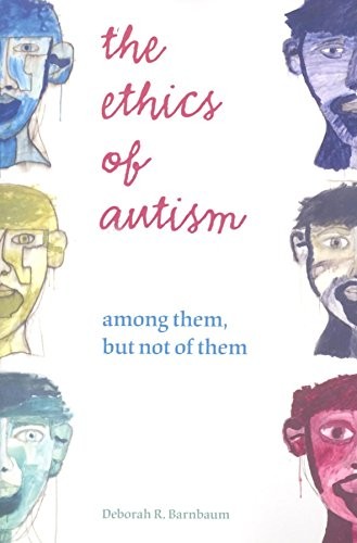 Ethics of Autism (English, Deborah R. Barnbaum) view 2