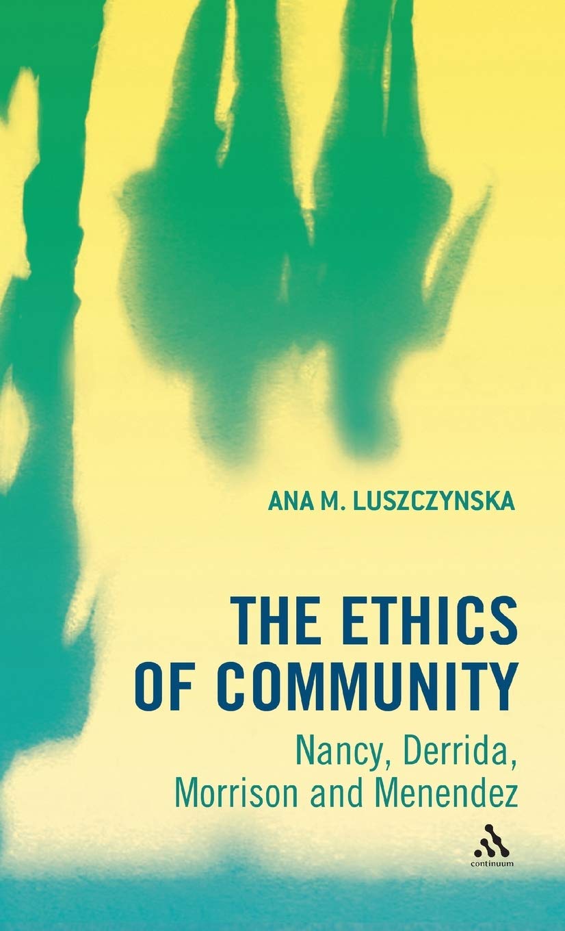 Buy The Ethics of Community: Nancy, Derrida, Morrison, and Menendez — BookShops.in