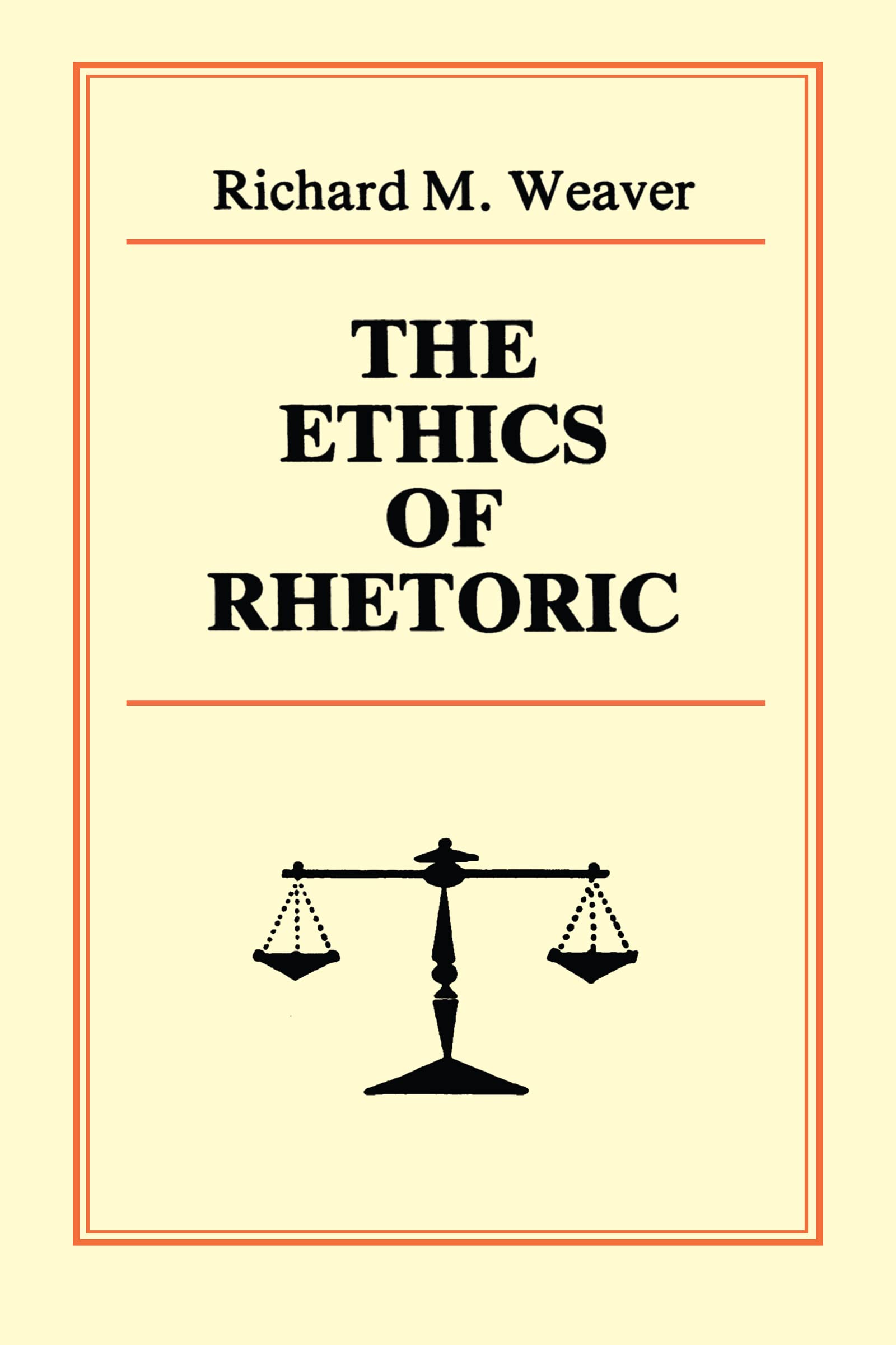 Buy The Ethics of Rhetoric by Richard M. Weaver — BookShops.in