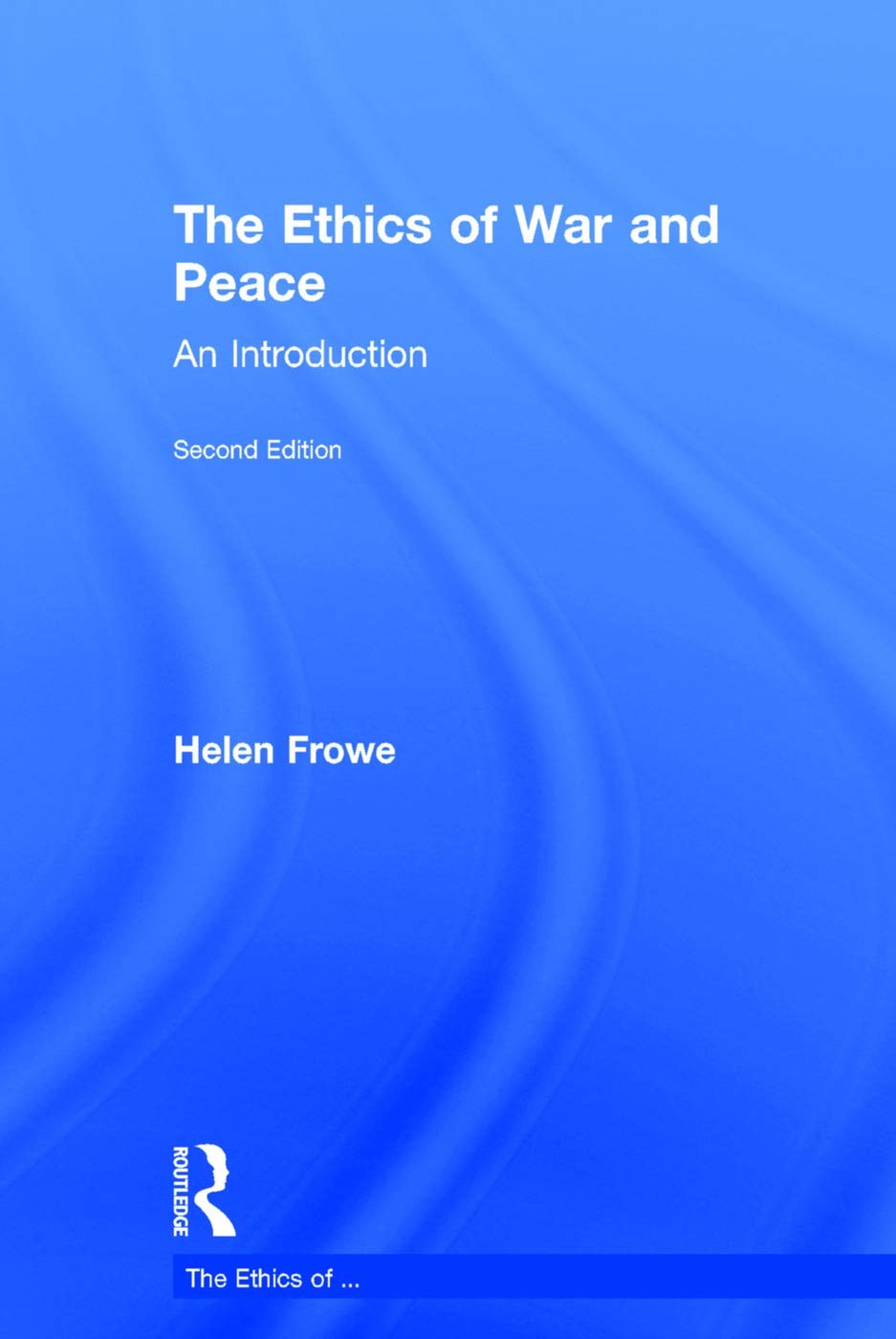 Buy The Ethics of War and Peace (English, Helen Frowe) — BookShops.in