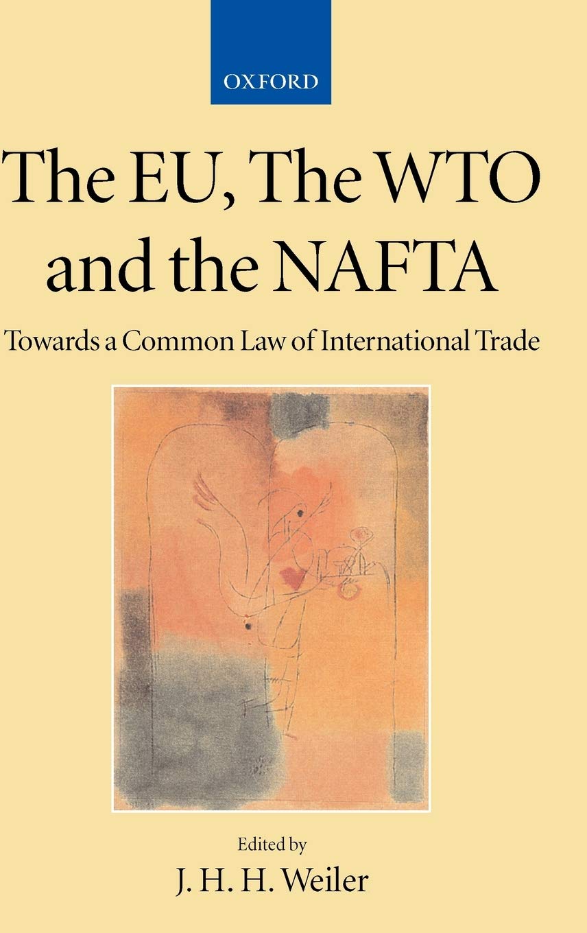 Buy The EU, the WTO and the NAFTA by Joseph Weiler — BookShops.in
